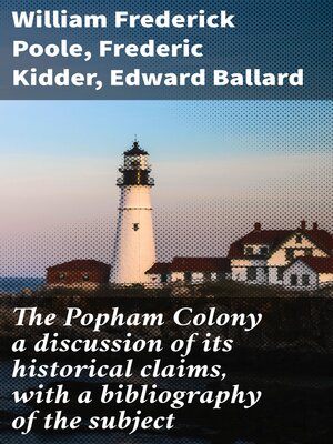 cover image of The Popham Colony a discussion of its historical claims, with a bibliography of the subject